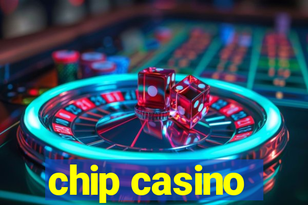 chip casino